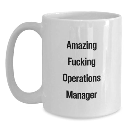 Funny Operations Manager White Coffee Mug, Gifts for Operations Manager, Unique Christmas Unique Gifts from Friends, White Ceramic Mug - The Buy Boom