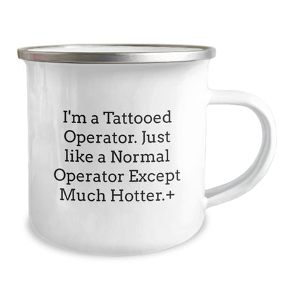 Funny Operator Camping Mug Gifts from Friends to Operator, Unique Operator Christmas Unique Gifts, Operator Enthusiast Gifts, Operator Camping Mug, Tattooed Operator - The Buy Boom