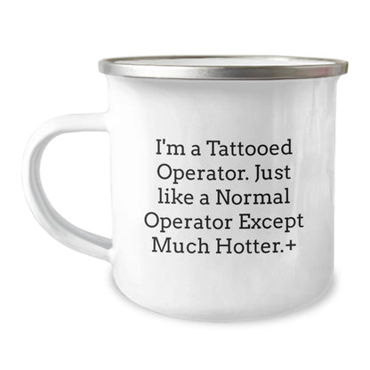 Funny Operator Camping Mug Gifts from Friends to Operator, Unique Operator Christmas Unique Gifts, Operator Enthusiast Gifts, Operator Camping Mug, Tattooed Operator - The Buy Boom