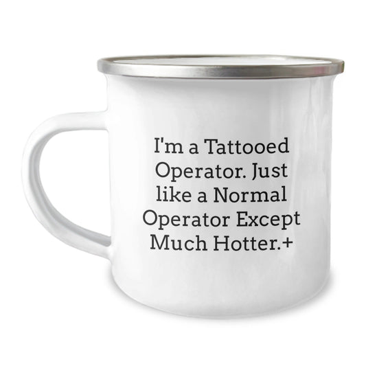 Funny Operator Camping Mug Gifts from Friends to Operator, Unique Operator Christmas Unique Gifts, Operator Enthusiast Gifts, Operator Camping Mug, Tattooed Operator - The Buy Boom