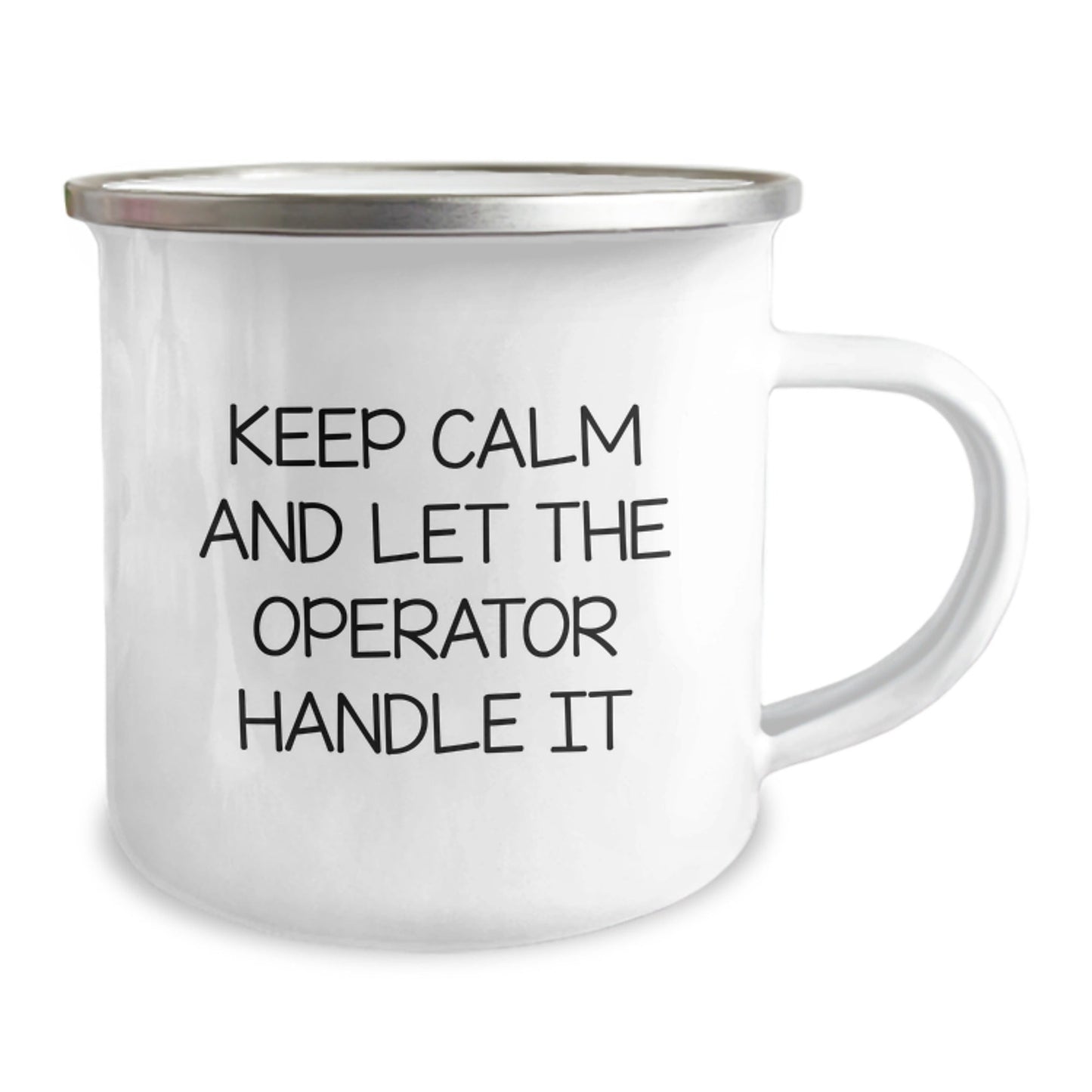 Funny Operator Gifts Men Camping Mug, Keep Calm And Let The Operator Handle It - Birthday Unique Gifts from Men to Operator - The Buy Boom