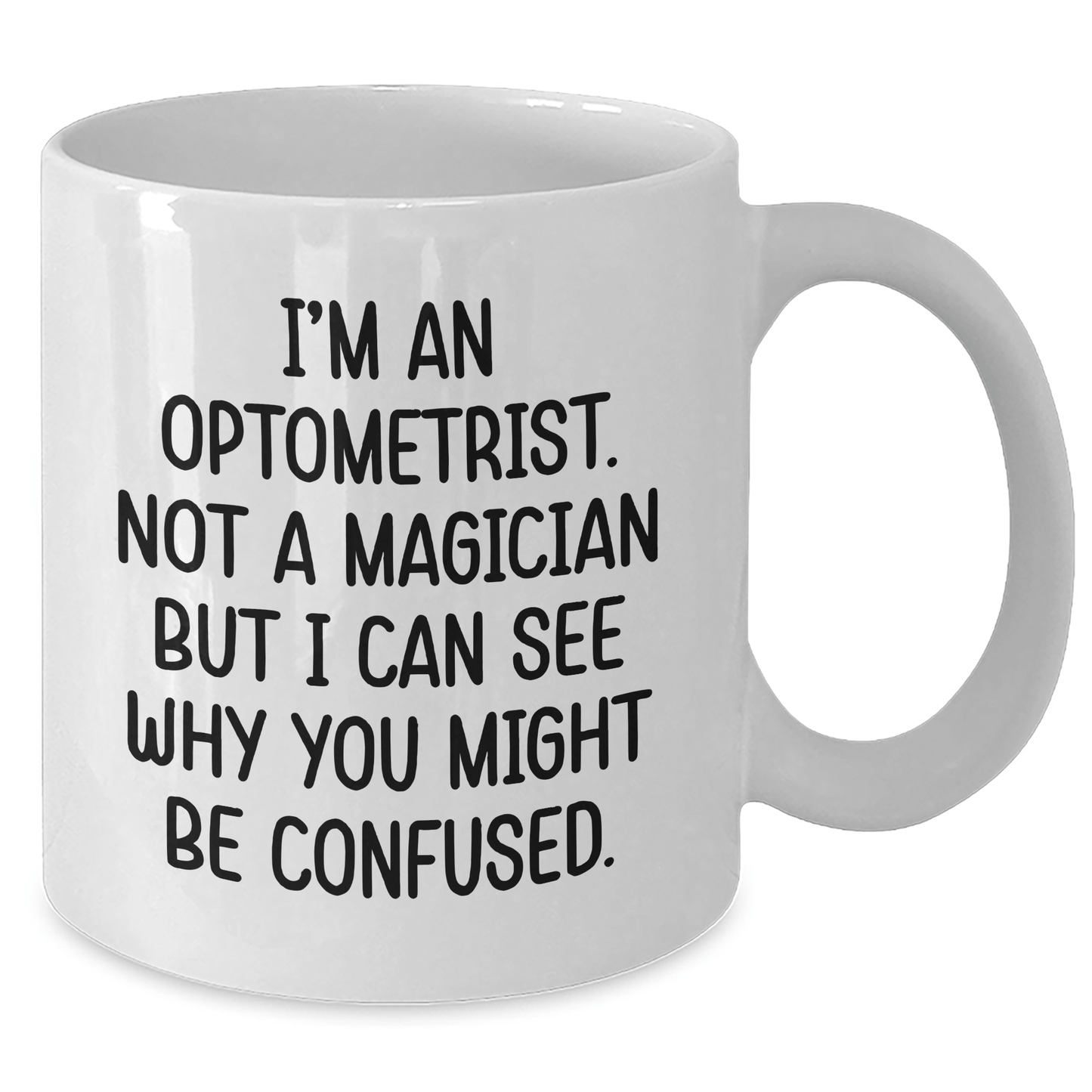 Funny Optometrist Gifts from Friends for Graduation Unique Optometrist Mug, 'I'm An Optometrist. Not A Magician' - The Buy Boom