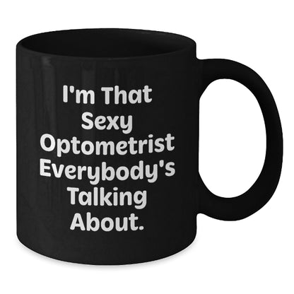 Funny Optometrist Gifts from Friends Funny Quote Black Coffee Mug Christmas Unique - The Buy Boom