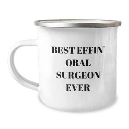 Funny Oral Surgeon Gifts, Best Effin' Oral Surgeon Ever, Camping Mug for Christmas Unique Gifts from Friends to Oral Surgeon - The Buy Boom