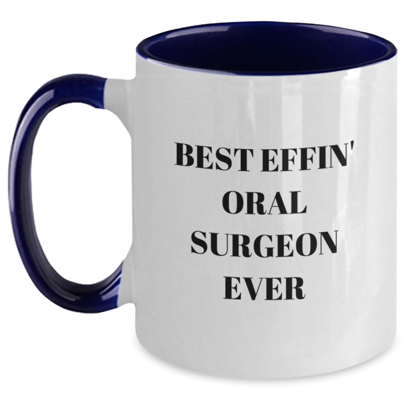 Funny Oral Surgeon Gifts for Men, Best Effin' Oral Surgeon Ever, Two Tone Coffee Mug, Christmas Unique - The Buy Boom
