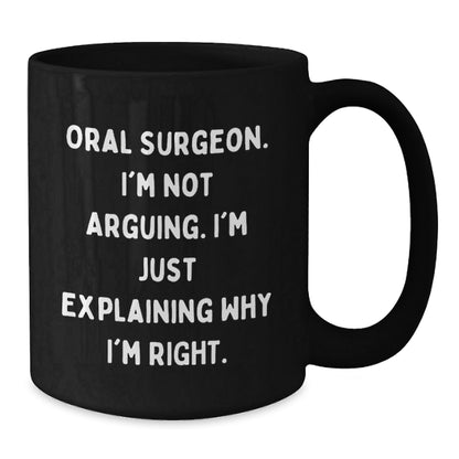 Funny Oral Surgeon Gifts for Men, Black Coffee Mug, Quote - Gifts from Friends and Family for Christmas Unique Mugs - The Buy Boom