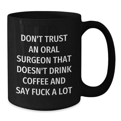 Funny Oral Surgeon Gifts from Friends and Coworkers, Unique Black Coffee Mug for Oral Surgeon, Christmas Unique Gifts - The Buy Boom