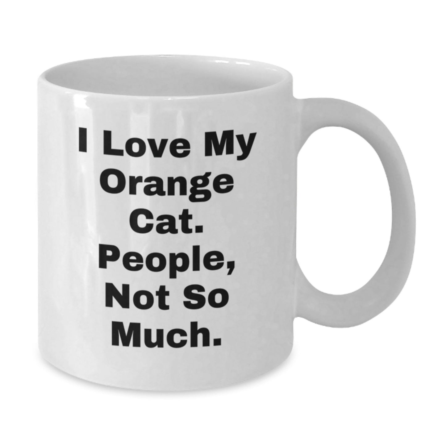 Funny Orange Cat Gifts, White Coffee Mug for Orange Cat Lovers - 'I Love My Orange Cat. People, Not So Much.' Quote, Birthday Unique Gifts from Family - The Buy Boom