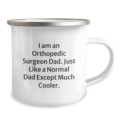 Funny Orthopedic Surgeon Gifts for Dad - Camping Mug - 'I Am An Orthopedic Surgeon Dad' Humor, Unique Christmas Memorable Presents for Orthopedic Surgeons, Orthopedic Surgeon Men - The Buy Boom