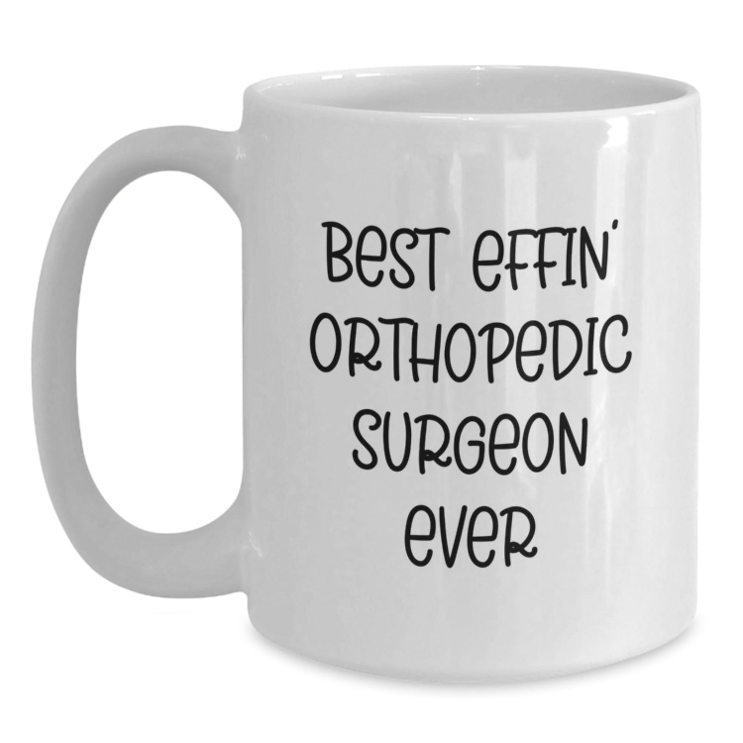 Funny Orthopedic Surgeon Gifts from Friends, Best Effin' Orthopedic Surgeon Ever White Coffee Mug for Orthopedic Surgeon Men at Christmas Unique Present - The Buy Boom