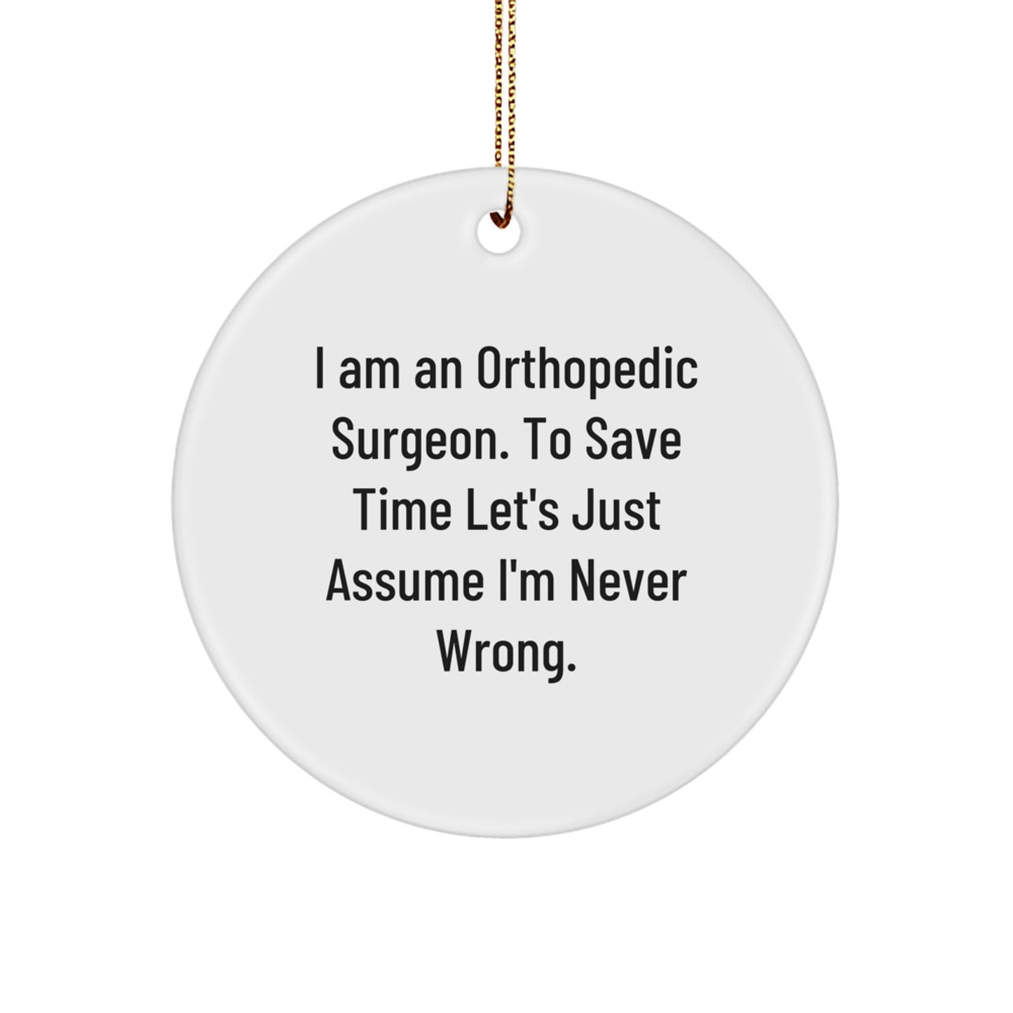 Funny Orthopedic Surgeon Gifts from Friends Circle Ornament for Christmas Unique Presents - The Buy Boom