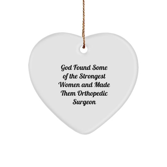 Funny Orthopedic Surgeon Gifts, Heart Ornament from God's Strongest Women, Christmas Unique Gifts for Orthopedic Surgeon - The Buy Boom