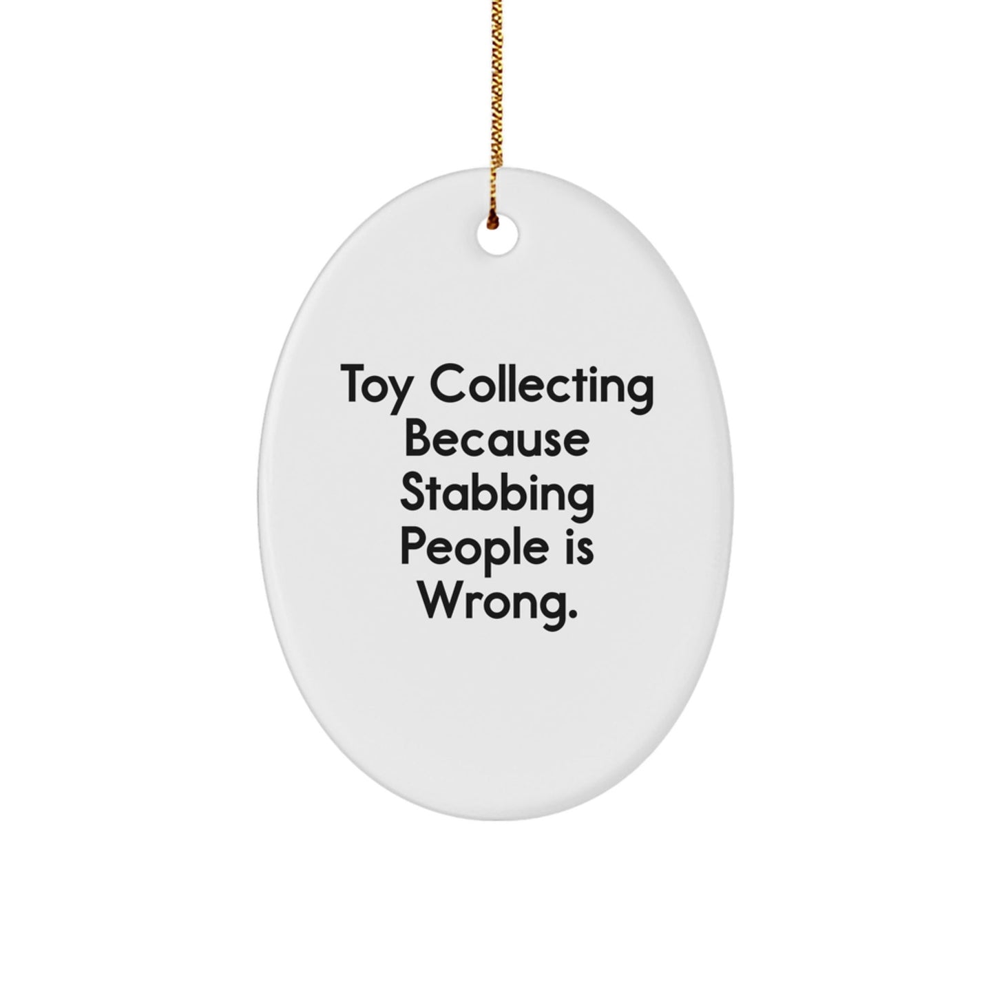 Funny Oval Ornament Gifts from Men to Toy Collecting Friends and Family for Christmas - The Buy Boom