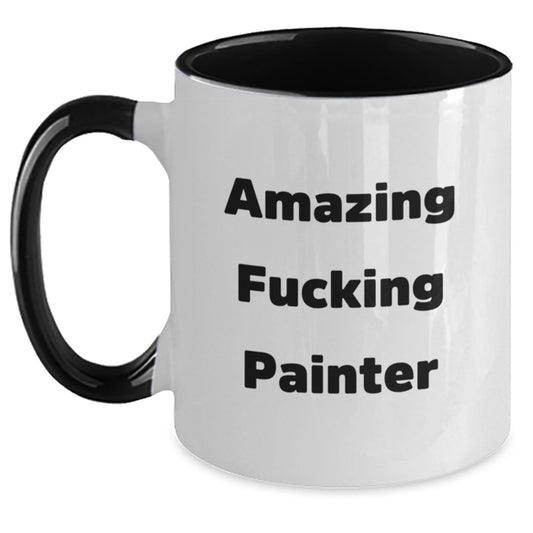 Funny Painter Gifts: Amazing Two Tone Coffee Mug for Birthday, Gifts from Men to Friends, Painter Appreciation, Funny Quote - The Buy Boom
