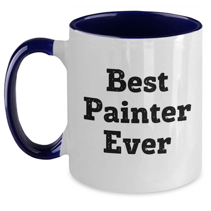 Funny Painter Gifts from Best Painter Ever for Dad on Father's Day - Two Tone Coffee Mug - The Buy Boom
