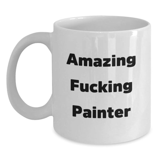 Funny Painter Gifts from Friends - Amazing Coffee Mug for Painter Birthday, White 11oz/15oz Ceramic Mug with Funny Quote - The Buy Boom