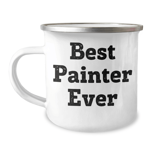 Funny Painter Gifts from Friends for Best Painter Ever - 12 oz Camping Mug, Stainless Steel with Enamel Finish, Permanent Printing - Gifts for Painter Men on Father's Day - The Buy Boom