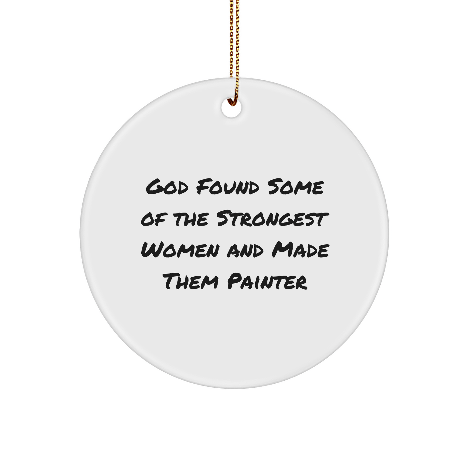 Funny Painter Gifts from God, Circle Ornament for Women, Men, and Friends, Inspirational Quote, Christmas Unique Presents - The Buy Boom