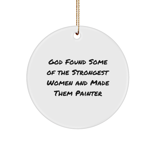 Funny Painter Gifts from God, Circle Ornament for Women, Men, and Friends, Inspirational Quote, Christmas Unique Presents - The Buy Boom