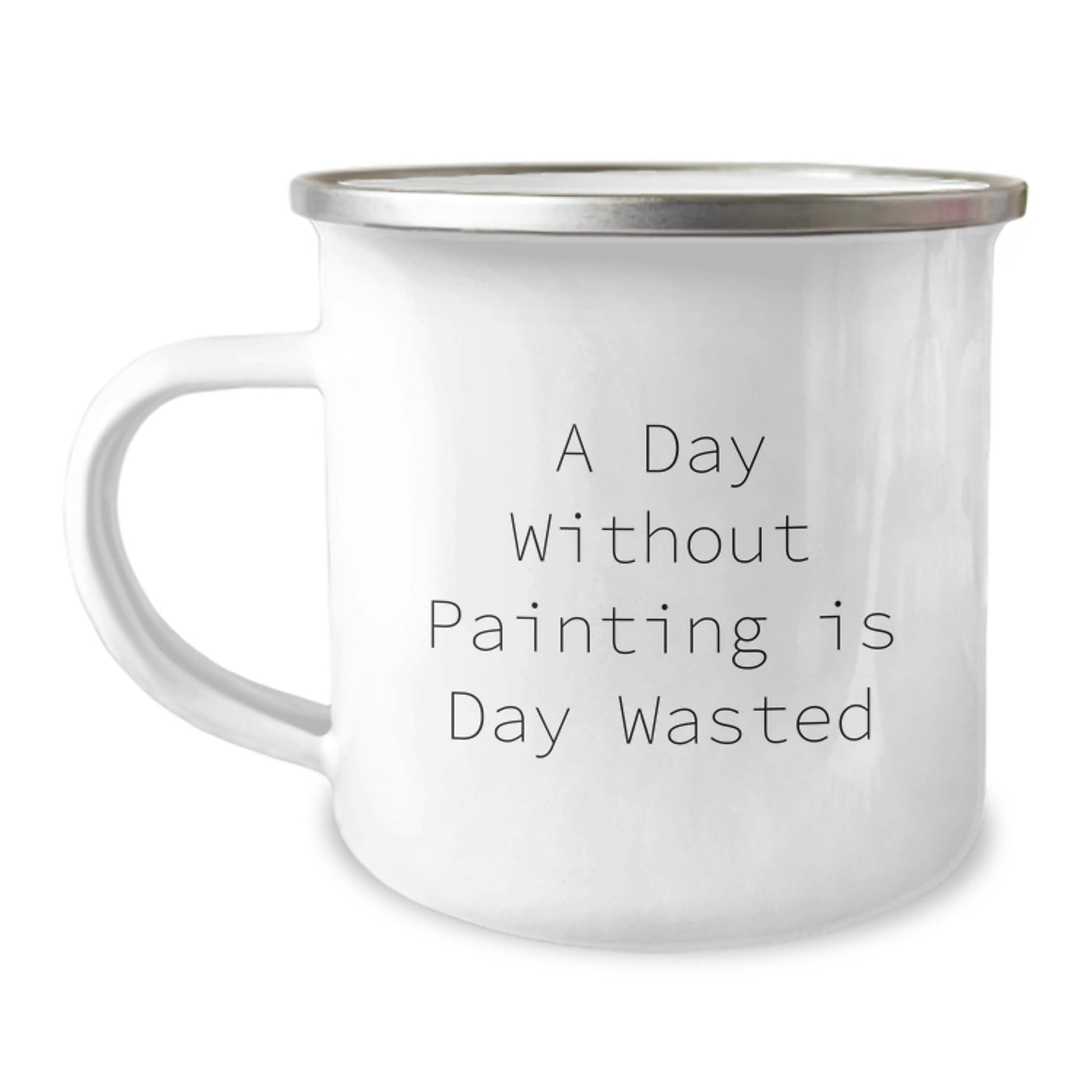 Funny Painting Gifts for Men from Friends on Birthday, A Day Without Painting Is Day Wasted Quote on Camping Mug - The Buy Boom