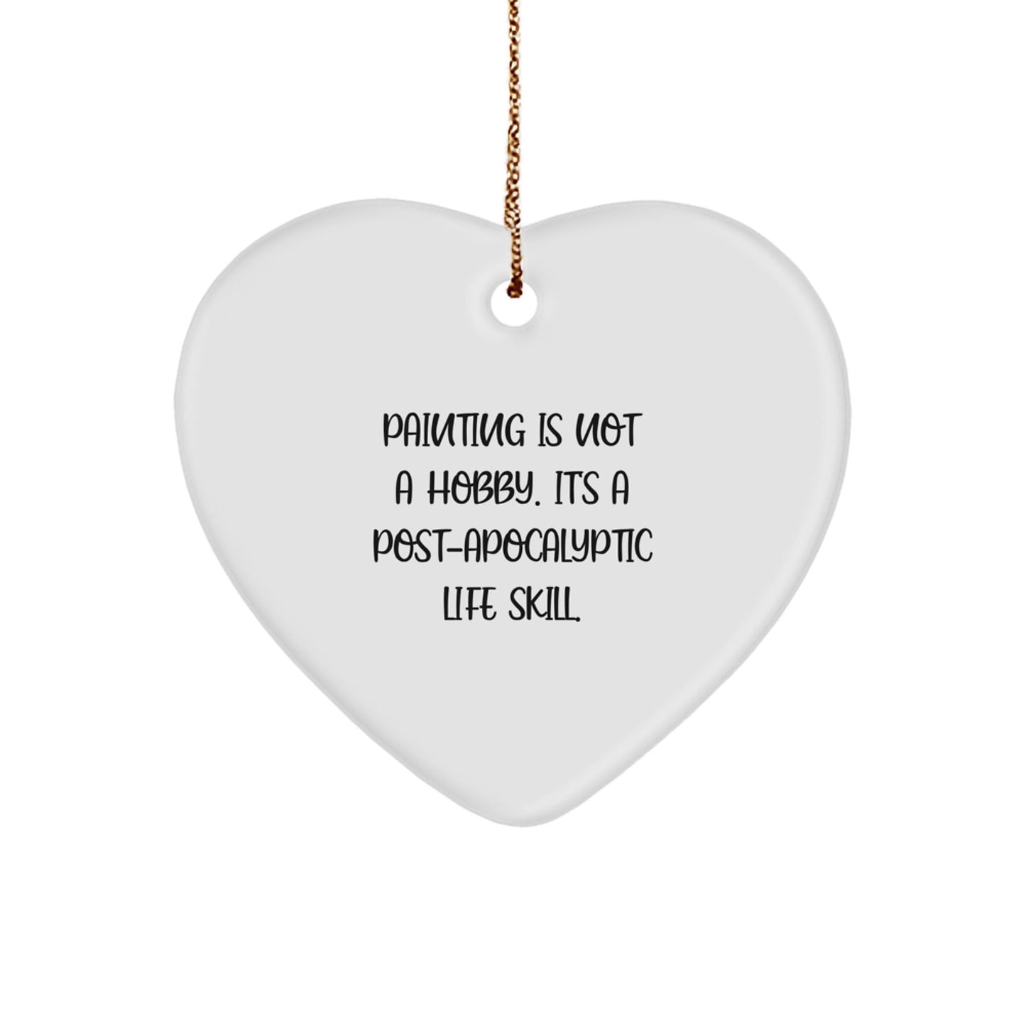 Funny Painting Gifts, Heart Ornament for Painting Lovers, Gifts from Friends to Family - 'Painting Is Not A Hobby' Quote, Unique Christmas Unique Gifts for Women, Men, and Coworkers - The Buy Boom