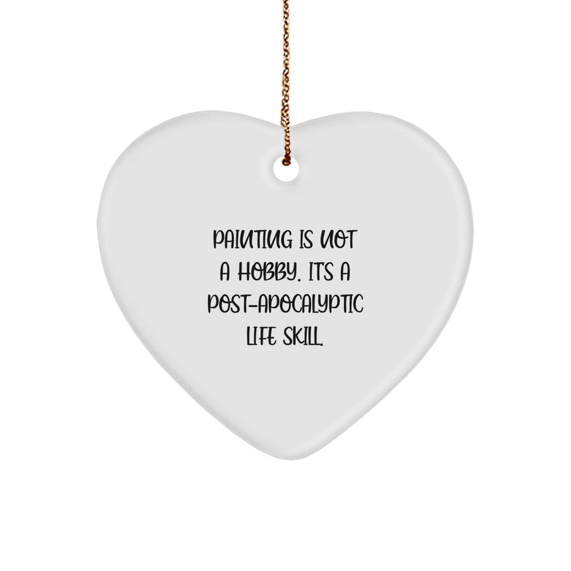Funny Painting Gifts, Heart Ornament for Painting Lovers, Gifts from Friends to Family - 'Painting Is Not A Hobby' Quote, Unique Christmas Unique Gifts for Women, Men, and Coworkers - The Buy Boom