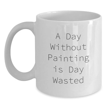 Funny Painting Quotes Gifts for Painting Enthusiasts, White Coffee Mug with Inspirational Quote, Gifts from Friends for Painting Lovers on Birthday - The Buy Boom