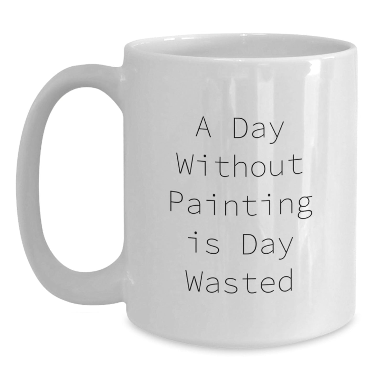 Funny Painting Quotes Gifts for Painting Enthusiasts, White Coffee Mug with Inspirational Quote, Gifts from Friends for Painting Lovers on Birthday - The Buy Boom