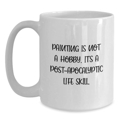 Funny Painting Quotes Gifts from Friends for Painting Lovers on Graduation White Coffee Mugs, 11oz or 15oz Capacity - The Buy Boom