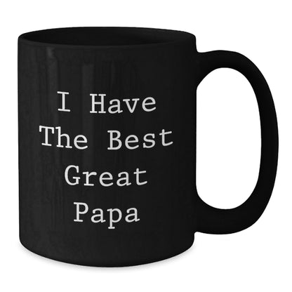 Funny Papa Gifts, 'I Have The Best Great Papa' Black Coffee Mug for Birthday, Gifts from Men to Papa, Unique Papa Present - The Buy Boom