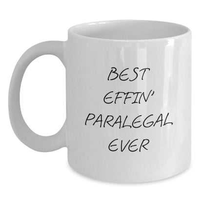 Funny Paralegal Gifts for Friends, Best Effin' Paralegal Ever White Coffee Mug for Coworkers, Unique Christmas Unique Gifts from Family - The Buy Boom