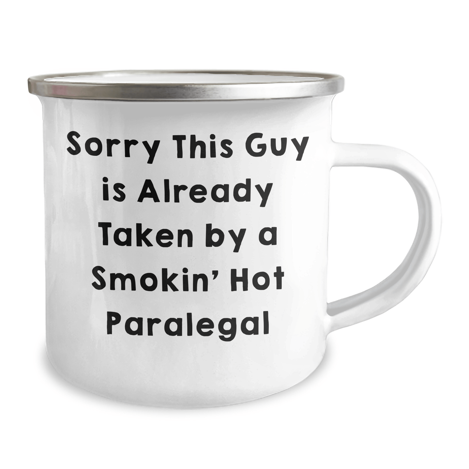 Funny Paralegal Gifts for Men from Coworkers on Father's Day - Sorry This Guy Is Already Taken By A Smokin' Hot Paralegal Camping Mug - The Buy Boom