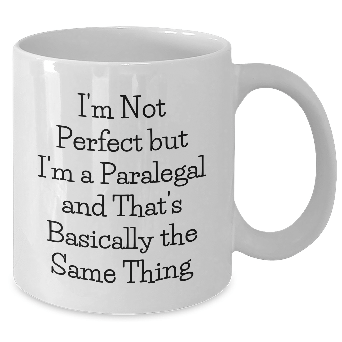 Funny Paralegal Gifts for Men, I'm Not Perfect But I'm A Paralegal And That's Basically The Same Thing, White Coffee Mug, Father's Day Unique Gifts from Friends - The Buy Boom