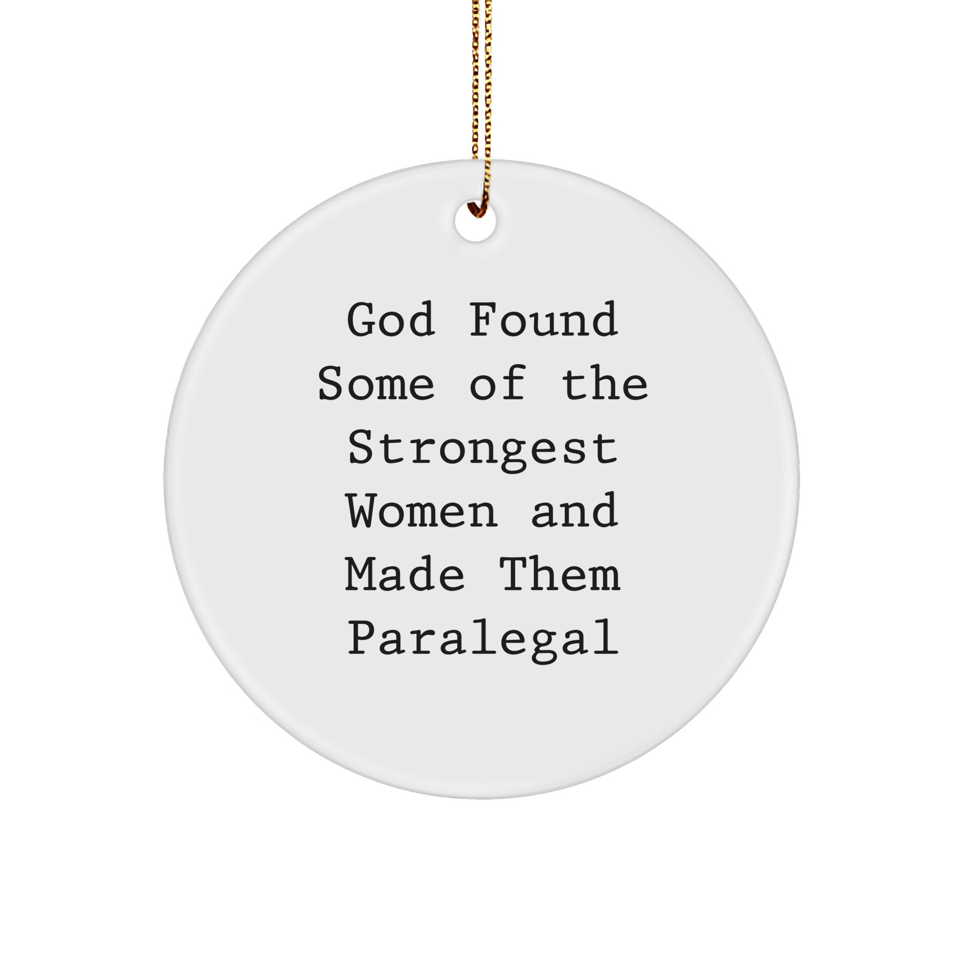Funny Paralegal Gifts from God, Circle Ornament for Strong Women, Christmas Unique Gifts for Paralegal Friends and Family - The Buy Boom