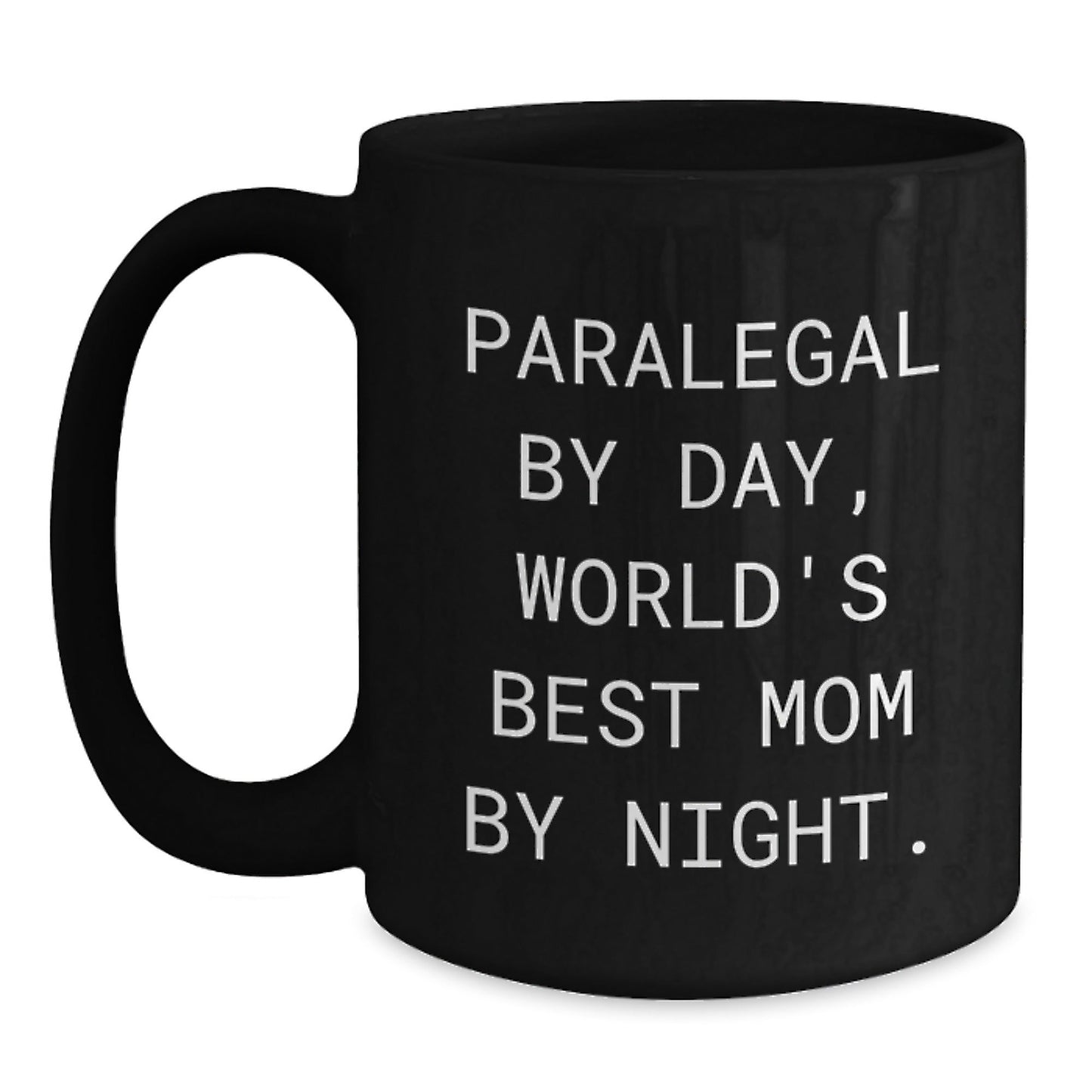 Funny Paralegal Gifts from Mom, Black Coffee Mug for Graduation, 'Paralegal By Day, World's Best Mom By Night.' - The Buy Boom