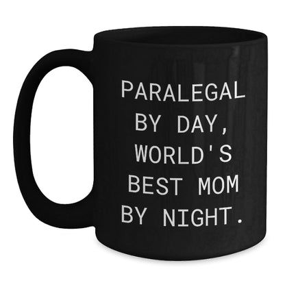 Funny Paralegal Gifts from Mom, Black Coffee Mug for Graduation, 'Paralegal By Day, World's Best Mom By Night.' - The Buy Boom