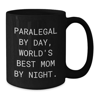 Funny Paralegal Gifts from Mom, Black Coffee Mug for Graduation, 'Paralegal By Day, World's Best Mom By Night.' - The Buy Boom