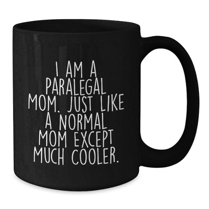 Funny Paralegal Gifts from Mom, Paralegal Mom Coffee Mug, Black Coffee Mug for Paralegal Friends and Family - The Buy Boom