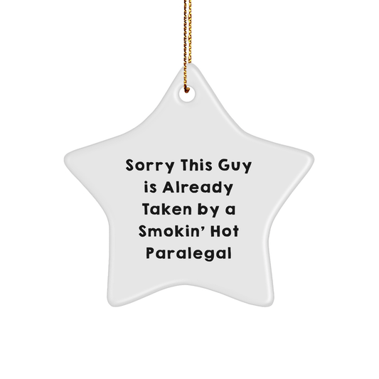 Funny Paralegal Gifts, Sorry This Guy Is Already Taken, Star Ornament for Christmas from Men to Paralegal Friends - The Buy Boom