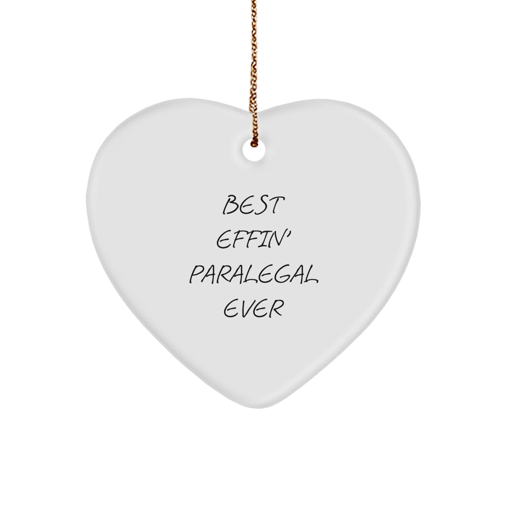 Funny Paralegal Heart Ornament Gifts for Paralegal - Best Effin' Paralegal Ever, Unique Christmas Unique Gifts from Friends - The Buy Boom