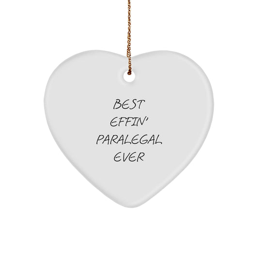 Funny Paralegal Heart Ornament Gifts for Paralegal - Best Effin' Paralegal Ever, Unique Christmas Unique Gifts from Friends - The Buy Boom