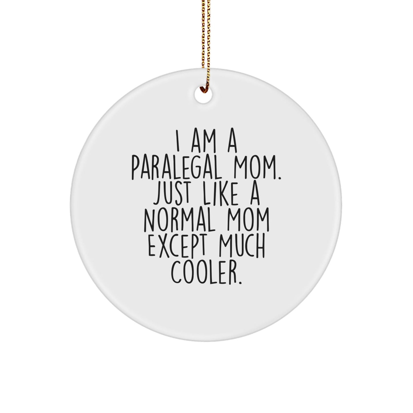 Funny Paralegal Mom Gifts for Paralegal - Paralegal Circle Ornament from Mom - Christmas Unique Gifts - The Buy Boom