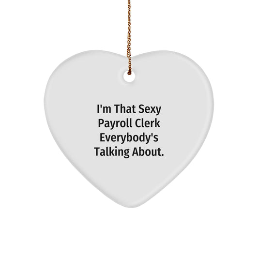 Funny Payroll Clerk Gifts for Men, Heart Ornament from Friends, Unique Christmas Unique Gifts for Payroll Clerk - The Buy Boom