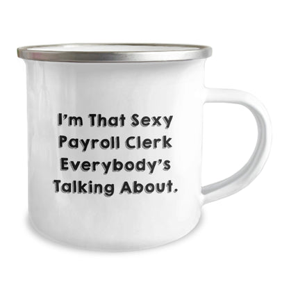 Funny Payroll Clerk Gifts for Men, Unique Camping Mug for Christmas Unique Gifts from Friends to Payroll Clerk - The Buy Boom
