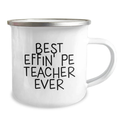 Funny PE Teacher Camping Mug Gifts from Friends and Family for Christmas Unique Presents for Men Women PE Teachers Best Effin' Pe Teacher Ever - The Buy Boom