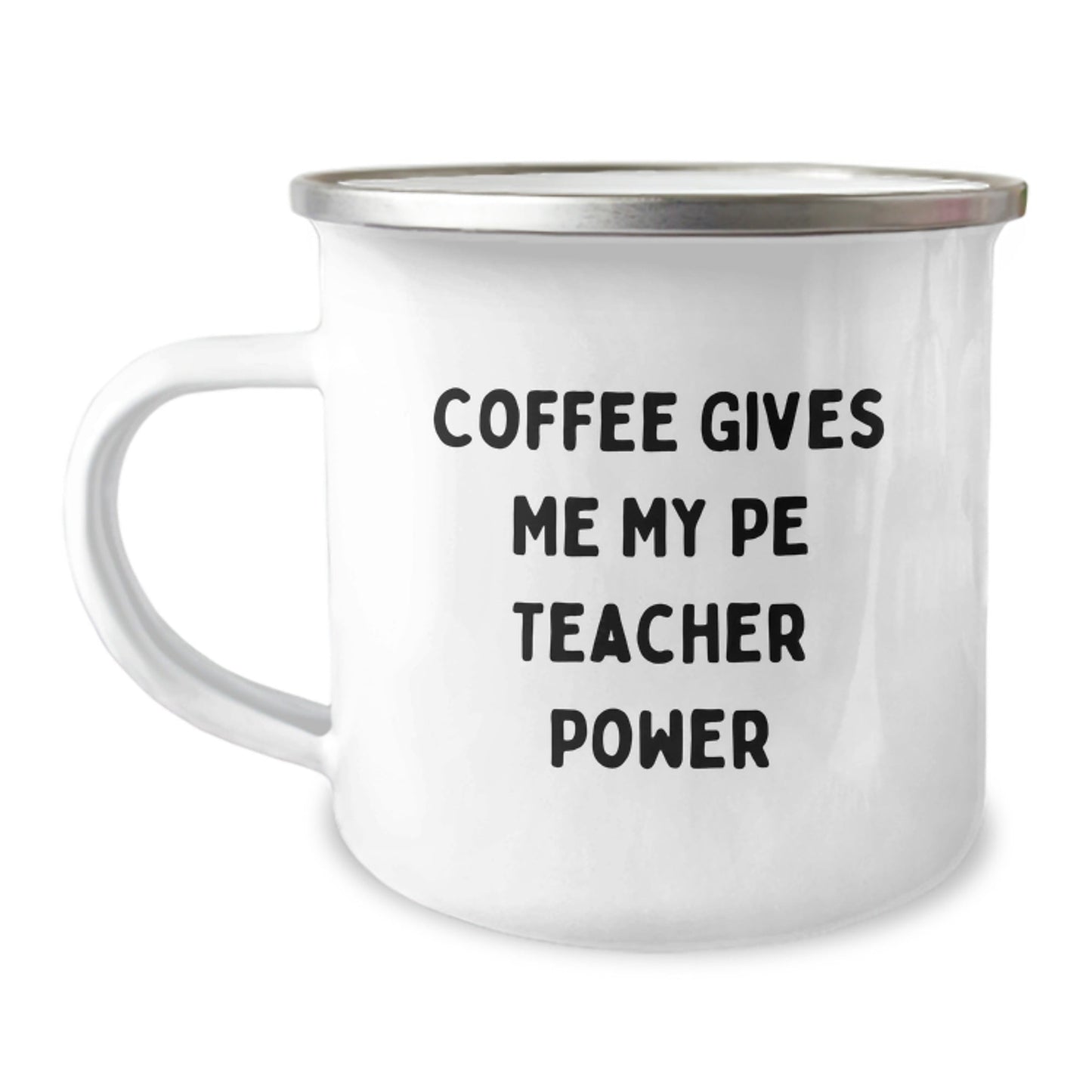 Funny PE Teacher Gifts, Birthday Unique Gifts from Friends, 'Coffee Gives Me My PE Teacher Power' Camping Mug for Him - The Buy Boom