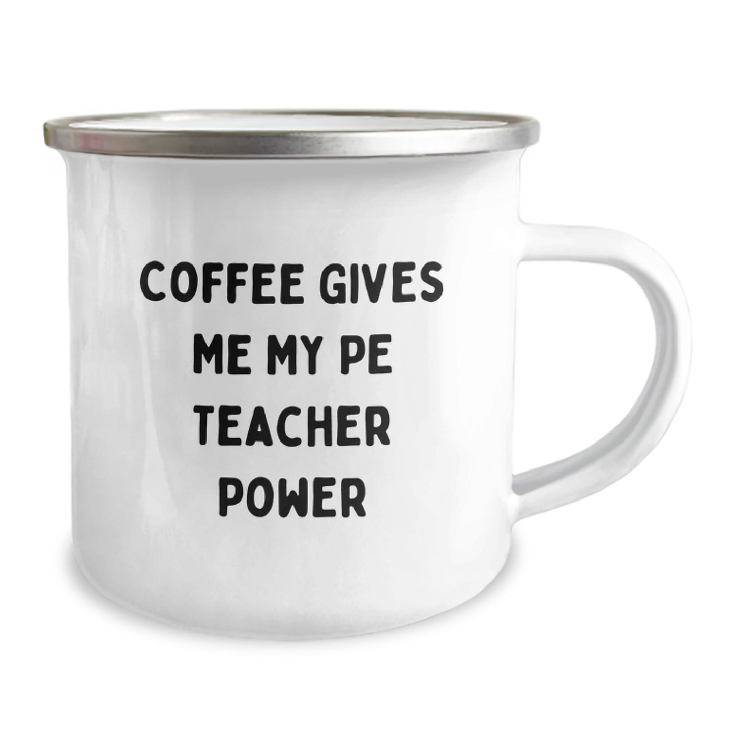 Funny PE Teacher Gifts, Birthday Unique Gifts from Friends, 'Coffee Gives Me My PE Teacher Power' Camping Mug for Him - The Buy Boom