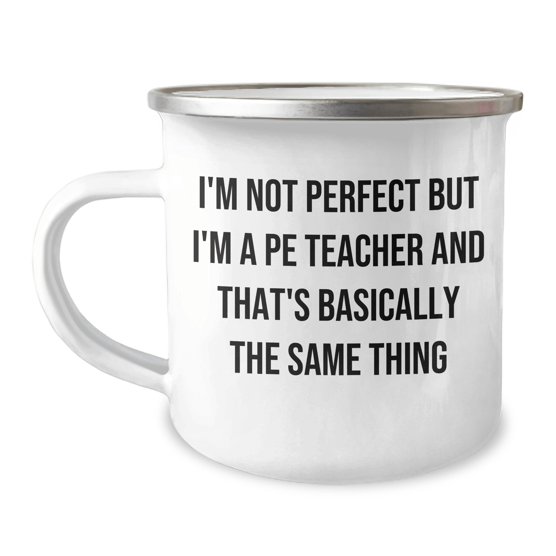 Funny PE Teacher Gifts for Dad, I'm Not Perfect Camping Mug, Unique Father's Day Unique Gifts from Men, PE Teacher Appreciation - The Buy Boom