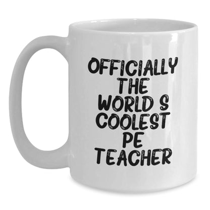 Funny PE Teacher Gifts for Men - 'Officially The World's Coolest Pe Teacher' White Coffee Mugs for Christmas Unique Presents from Friends - The Buy Boom
