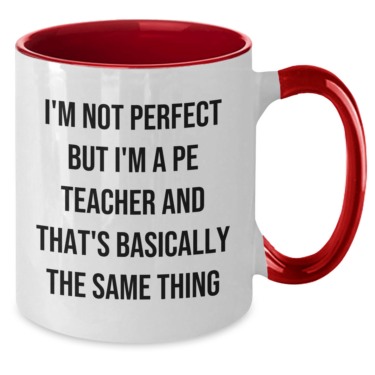 Funny PE Teacher Gifts from Friends for Dad's Unique Two - Tone Coffee Mug 'I'm Not Perfect' - The Buy Boom